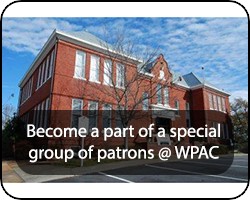 Become a Part of a Special Group of Patrons at WPAC